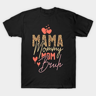 Mama Mommy Mom Bruh Leopard Mothers Day T-Shirt